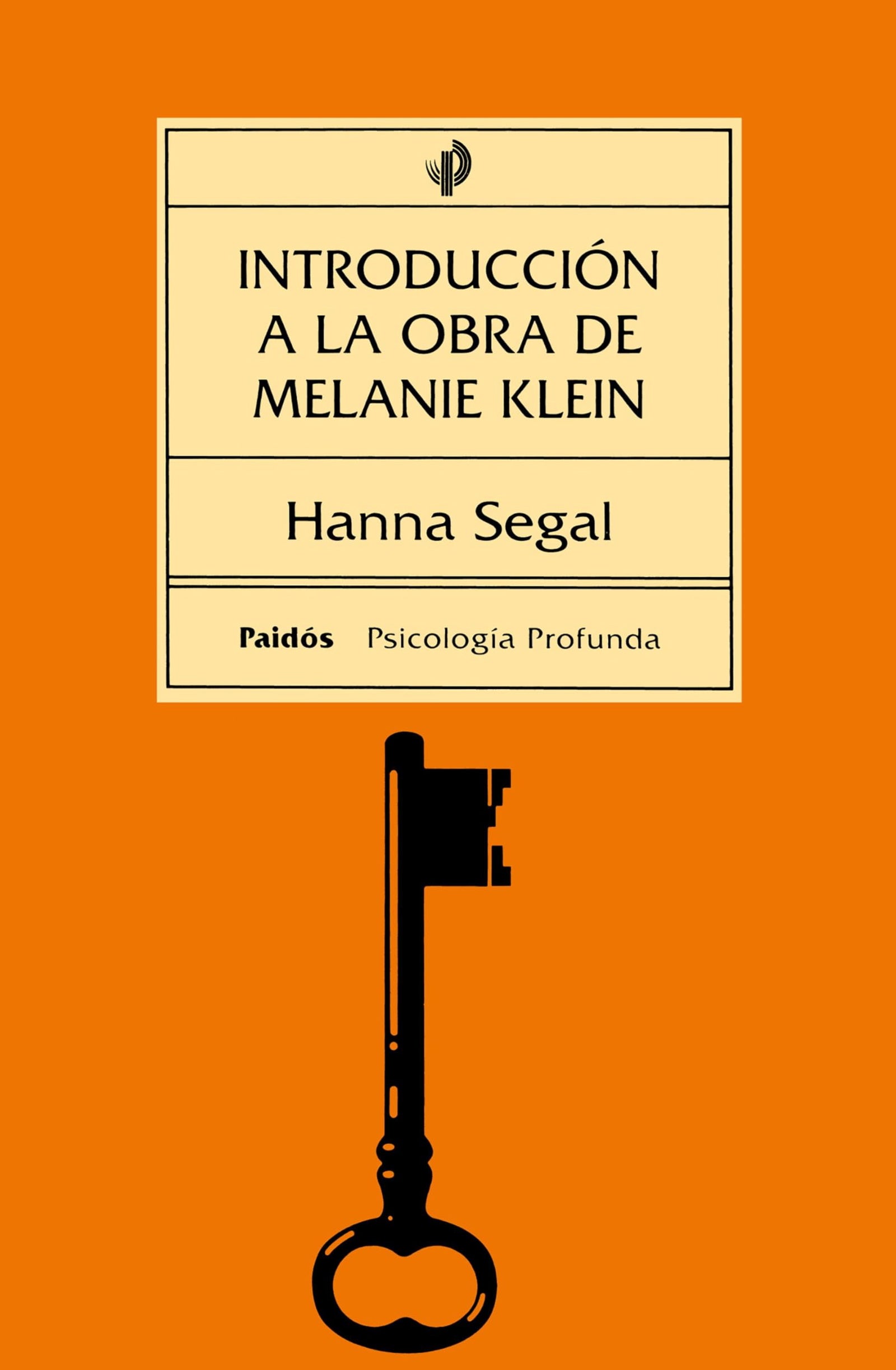 Introducción a la obra de Melanie Klein: 24 (Psicología profunda)