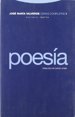 Poesía - Volumen 1 (Obras Completas de José María Valverde)