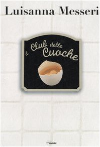 Il club delle cuoche (Misticanze)