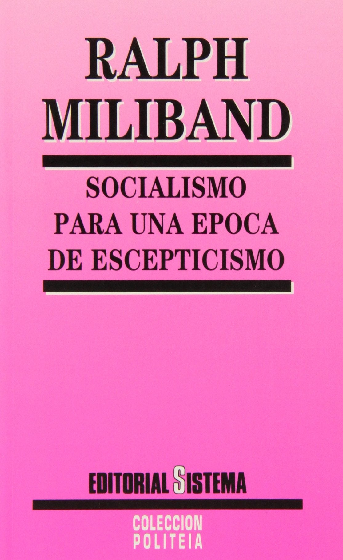 SOCIALISMO PARA UNA EPOCA DE ESCEPTICISMO (SIN COLECCION)