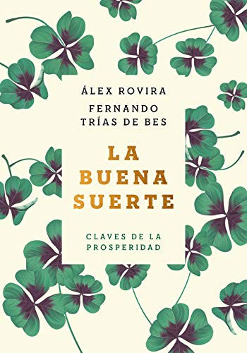 La buena suerte (tapa blanda): Claves de la prosperidad (Autoayuda y superación), versión en español