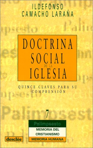 La doctrina social de la iglesia .Quince claves para su comprensión