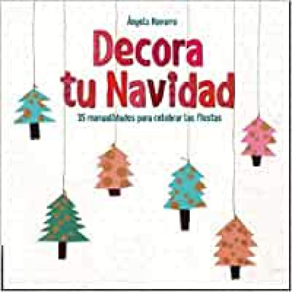 Decora tu Navidad (LIBRO REGALO INFANTIL) - 9788414005392: 38 manualidades para celebrar las fiestas (Álbumes ilustrados)