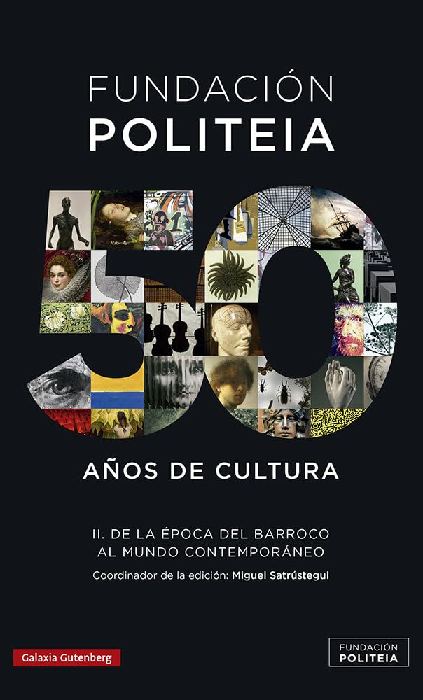 Politeia- 50 años de cultura (1969-2019)- II: De la época del Barroco al mundo contemporáneo (Ensayo)
