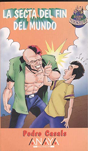 La Secta Del Fin Del Mundo/the Sector of the End of the World (El Club De Los Ciberchavales)