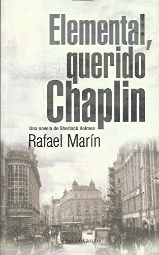 Elemental, querido Chaplin (Ucronía)