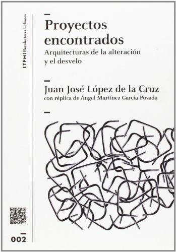 Proyectos encontrados : arquitecturas de la alteración y el desvelo