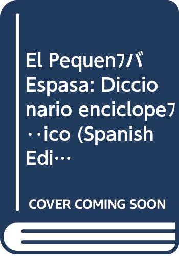 Pequeño Espasa, El. Diccionario Enciclopedico