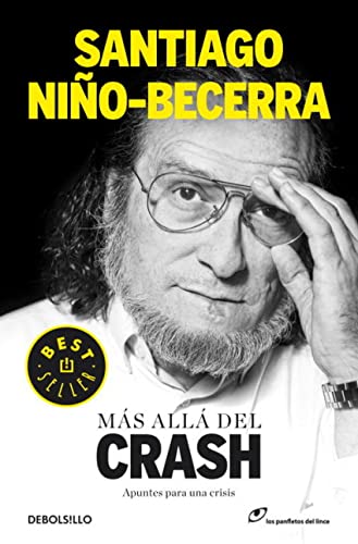 Más allá del crash: Apuntes para una crisis (Best Seller)