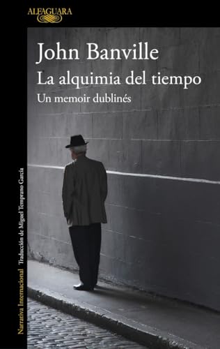 La alquimia del tiempo. Un memoir dublinés (Literaturas)
