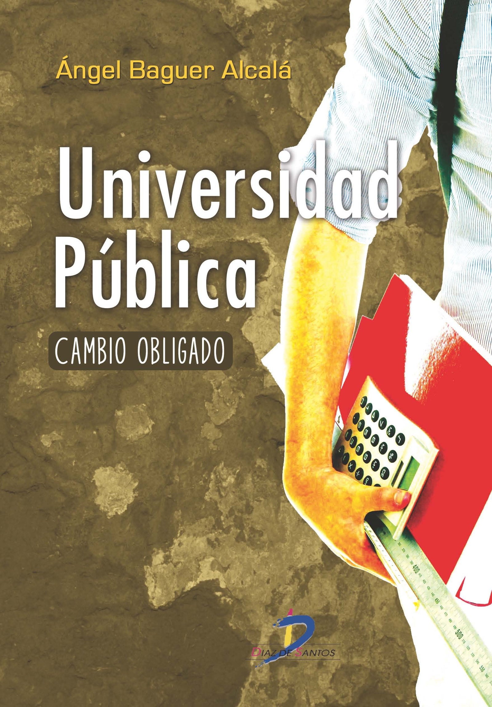 Universidad Pública: Un cambio obligado (SIN COLECCION)