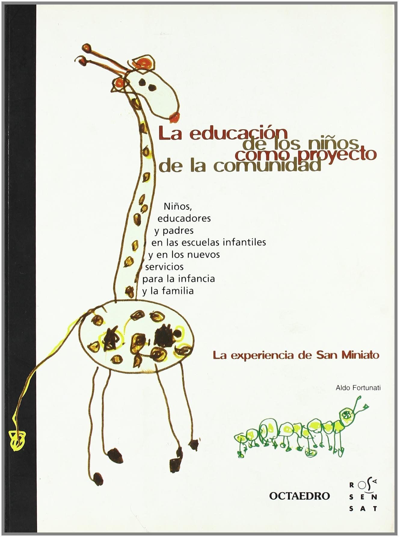 La educación de los niños como proyecto de la comunidad.: La experiencia de San Miniato (Recursos)