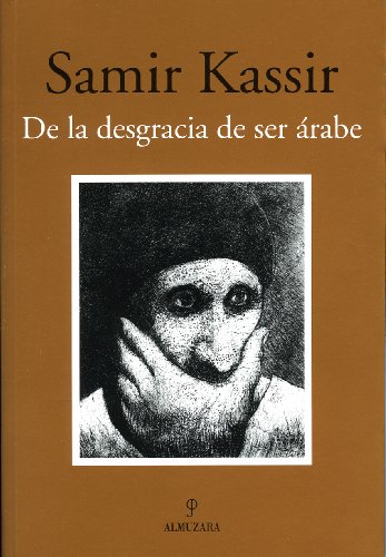 De la desgracia de ser árabe (SIN COLECCION)