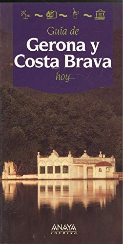 Guia de Gerona y la costa brava hoy