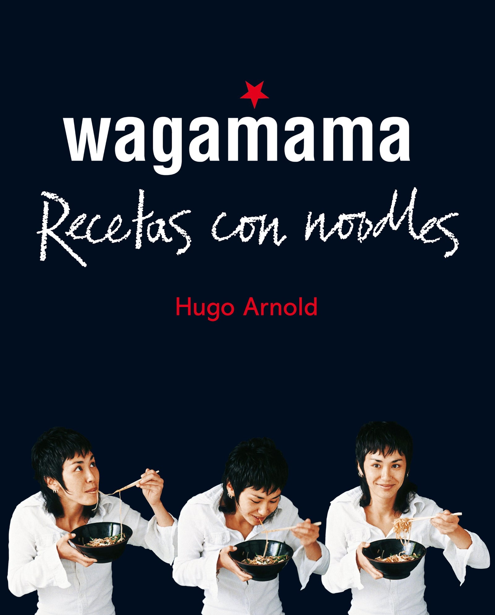 Wagamama. Recetas con noodles (Ilustrados)
