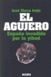 Agujero, El - España Invadida Por La Yihad