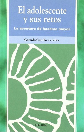 El adolescente y sus retos / The teenager and their challenges: La Aventura De Hacerse Mayor (Ojos Solares)