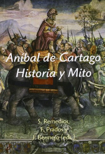 Aníbal de Cartago. Historia y Mito (SIN COLECCION)