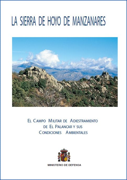 La Sierra de Hoyo de Manzanares: el campo militar de adiestramiento de El Palancar y sus condiciones ambientales