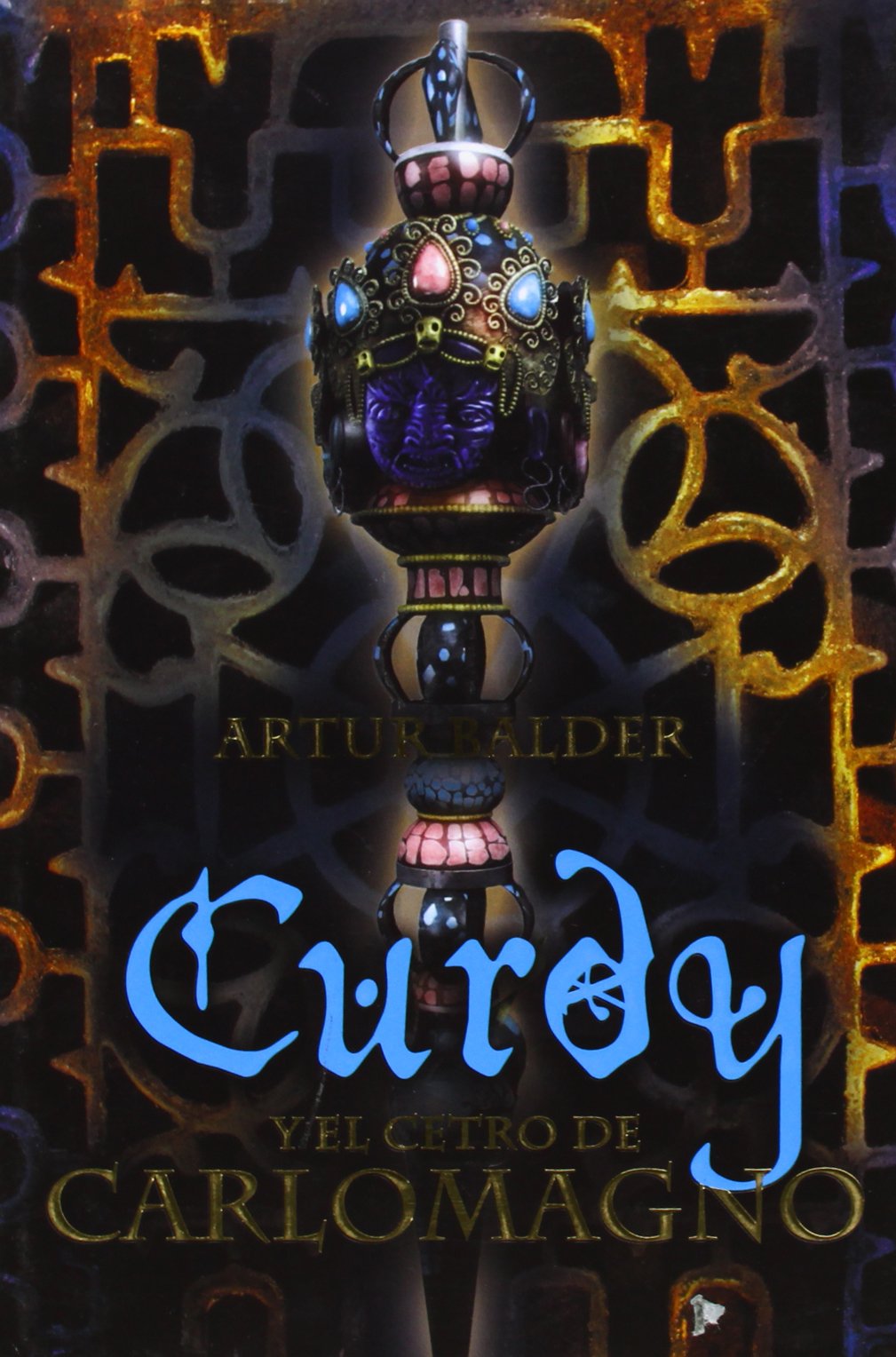 Curdy y el cetro de Carlomagno (Curdy 3) (SERIE INFINITA)
