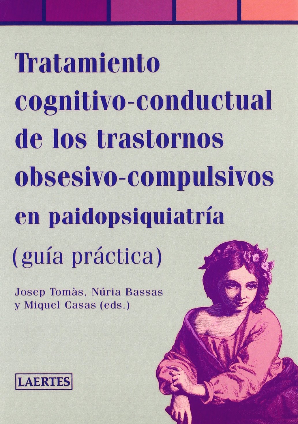 Tratamiento Cognitivo-Conductual: (Guía práctica): 23 (Pediatría)