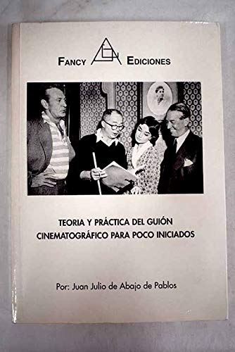 Teoria y practica del guion cinematografico para poco iniciados