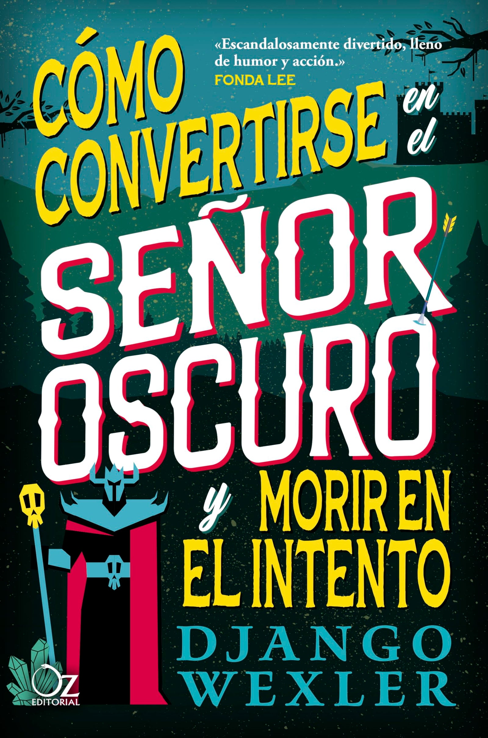 Cómo convertirse en el Señor Oscuro y morir en el intento (NEBULA)
