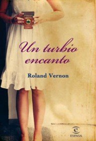 Un turbio encanto (ESPASA NARRATIVA)