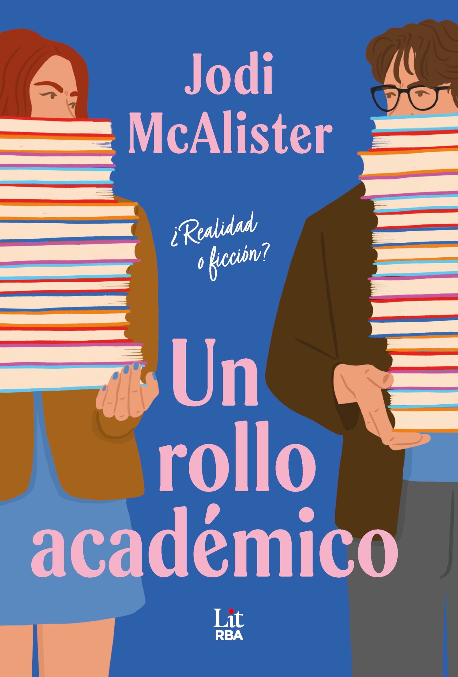 Un rollo académico: ¿Realidad o ficción? (RBA Lit - Romántica)