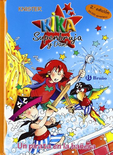 Un pirata en la bañera (Castellano - A PARTIR DE 6 AÑOS - PERSONAJES Y SERIES - Kika Superbruja y Dani)