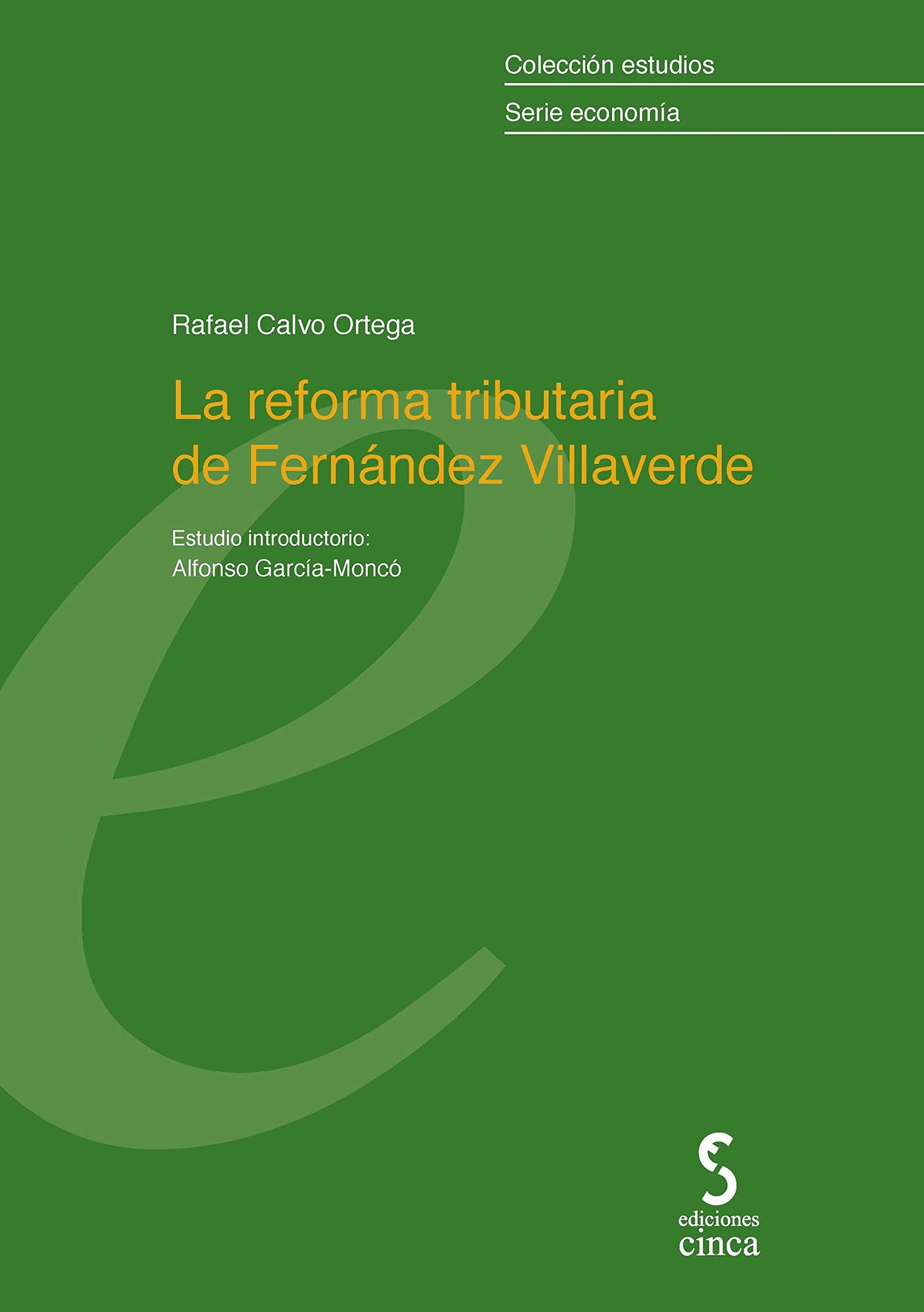 La reforma tributaria de Fernández Villaverde: 4 (Colección Estudios laborales)