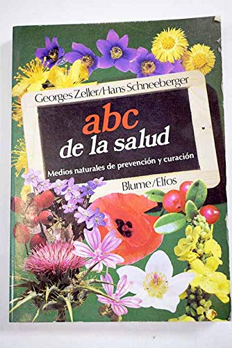 ABC DE LA SALUD. Medios naturales de prevencion y curacion