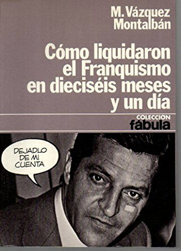 Como liquidaron al franquismo endieciseis meses y un dia