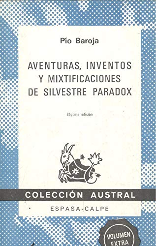 Aventuras, Inventos y Mixtificaciones De Silvestre Paradox: Aventuras, Inventos Y Mixtificaciones De Silvestre Paradox