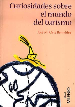 Curiosidades sobre el mundo del turismo (Varia)