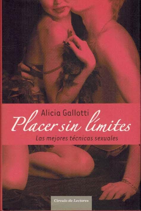 Placer Sin Límites. Las Mejores Técnicas Sexuales
