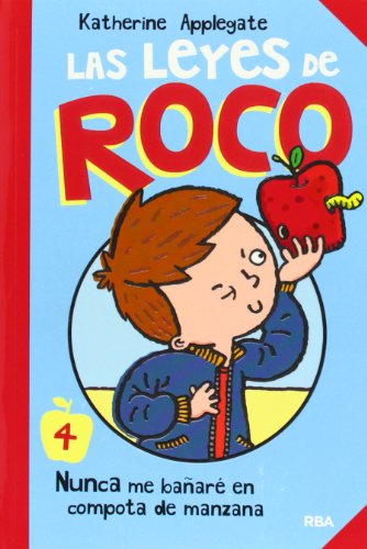Las leyes de Roco 4: Nunca me bañaré en compota de manzana (Peques)