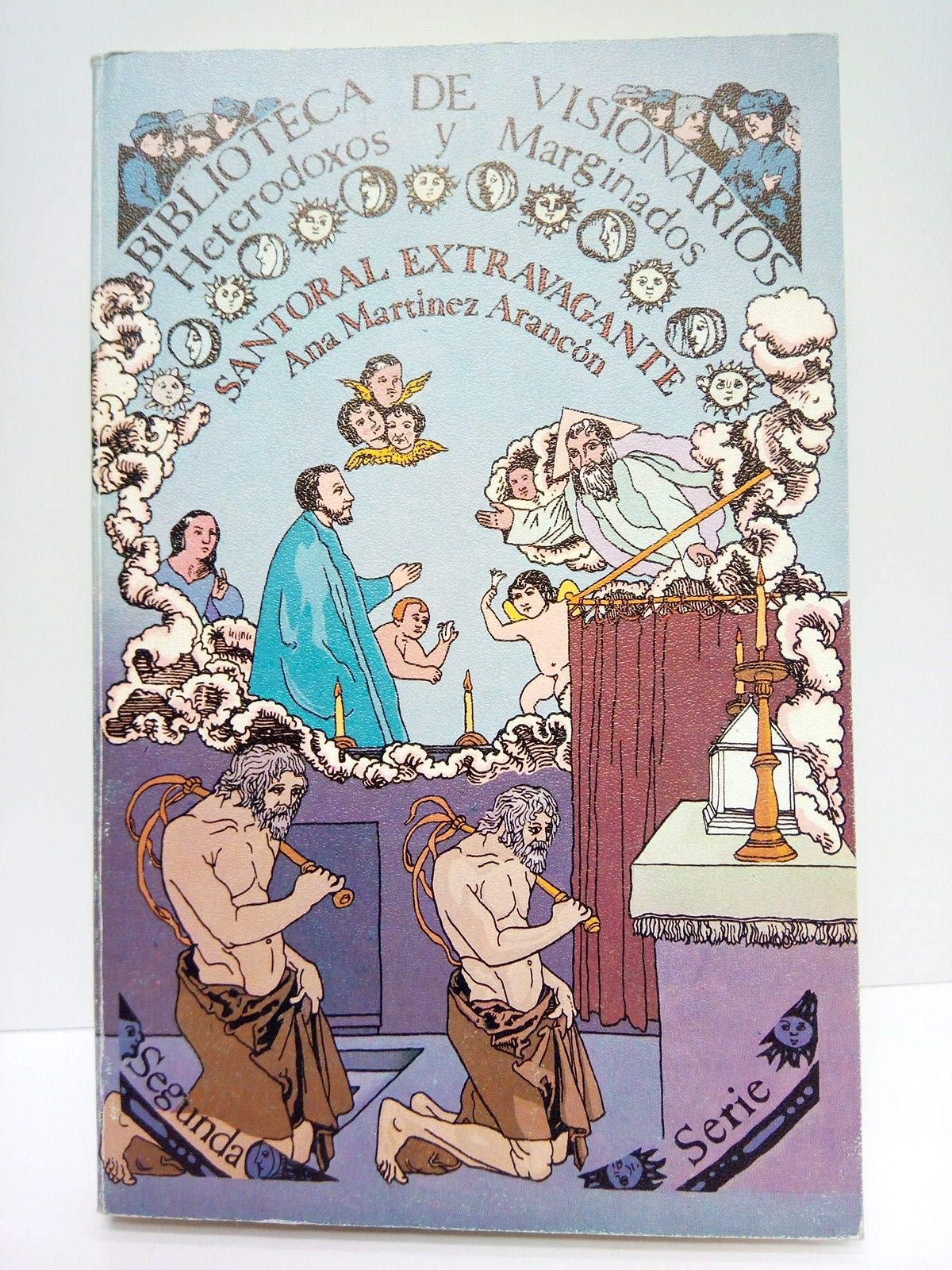 SANTORAL EXTRAVAGANTE. Una Lectura del 'Flos Sanctorum' de Alonso de Villegas.