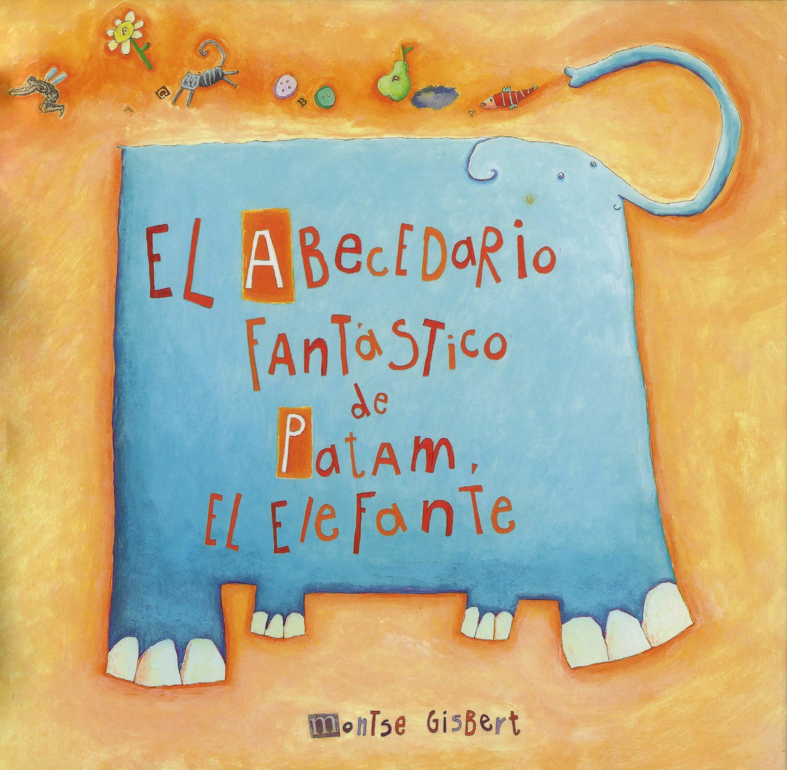 El abecedario fantàstico de Patam, el elefante