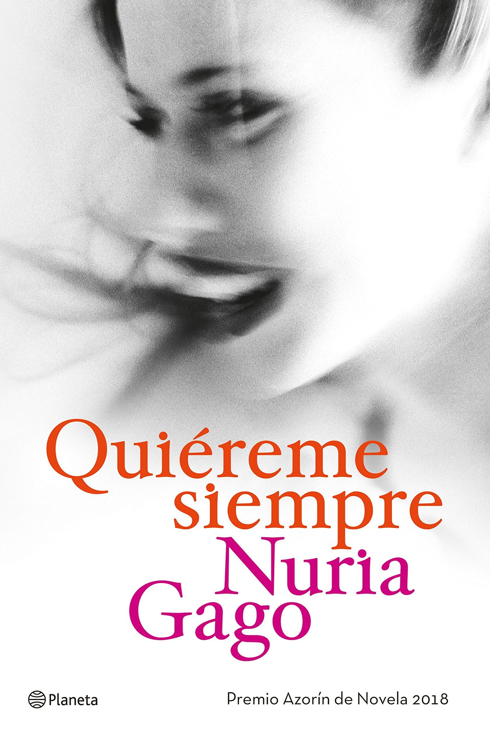 Quiéreme siempre: Premio Azorín de Novela 2018: 3 (Autores Españoles e Iberoamericanos)