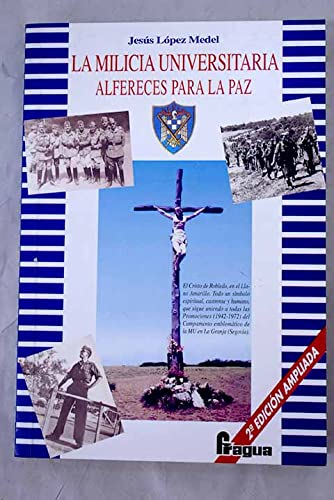 MILICIA UNIVERSITARIA ALFERECES PARA LA PAZ (HISTORIA ESPA?A)