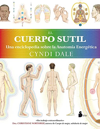 CUERPO SUTIL, EL: UNA ENCICLOPEDIA SOBRE LA ANATOMIA ENERGETICA (2012)
