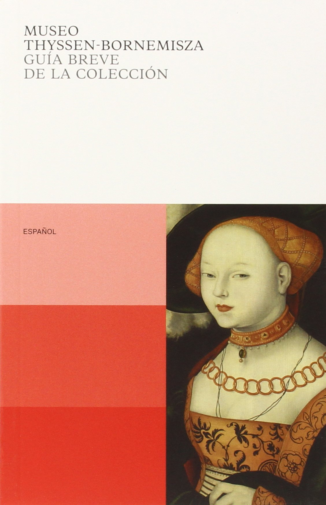 Guía breve de la Colección. Museo Thyssen-Bornemisza