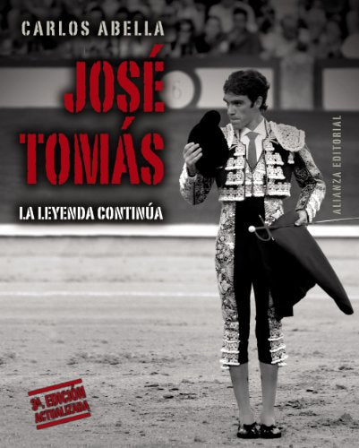 José Tomás: La leyenda continúa (Libros Singulares (LS))