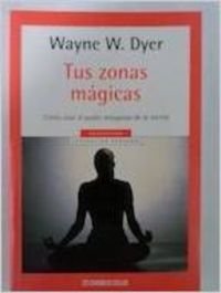 TUS ZONAS MAGICAS-DEBOLSILLO (AUTOAYUDA)