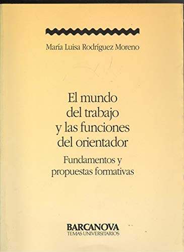 Mundo del trabajo y las funciones del orientador, el