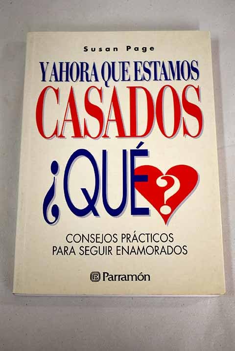 Y ahora que estamos casados ¿que?. consejos practicos para seguir enam