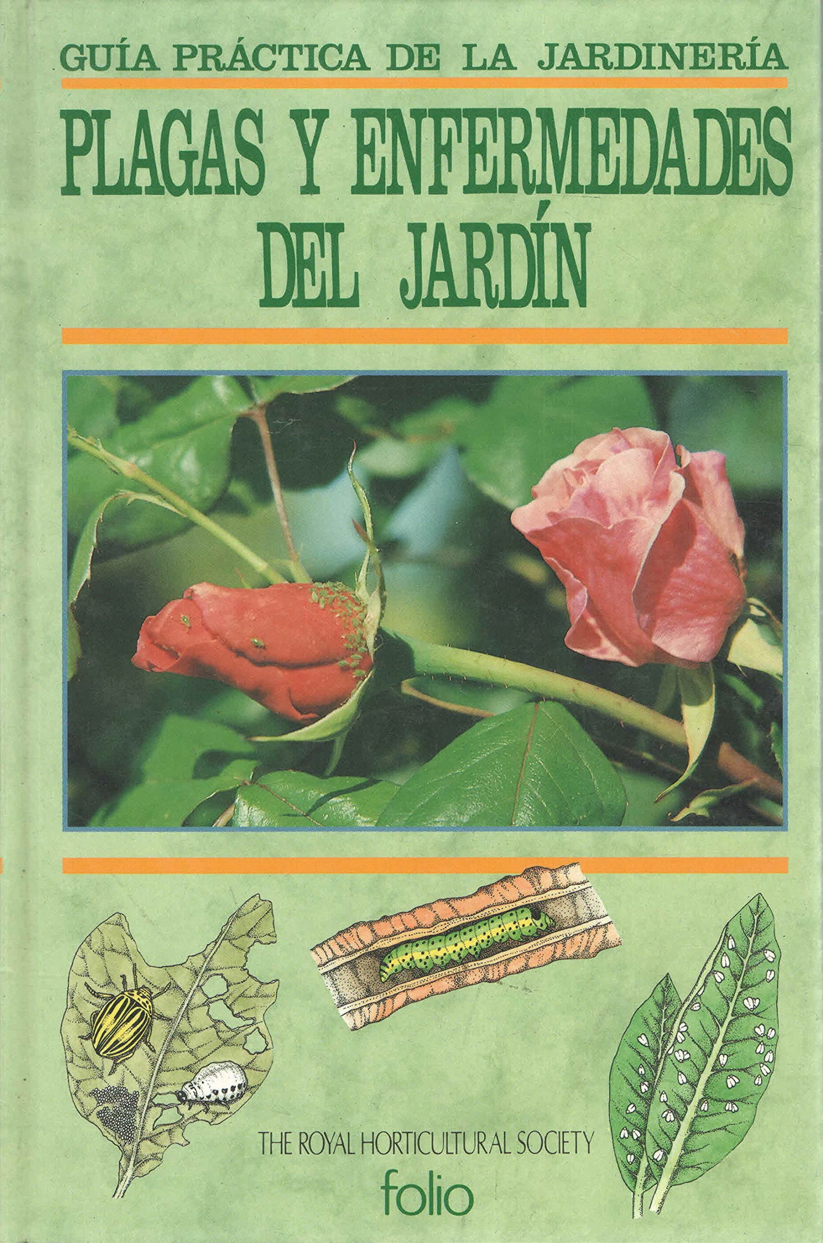 Plagas Y Enfermedades Del Jardin, Guia Practica De La Jardineria