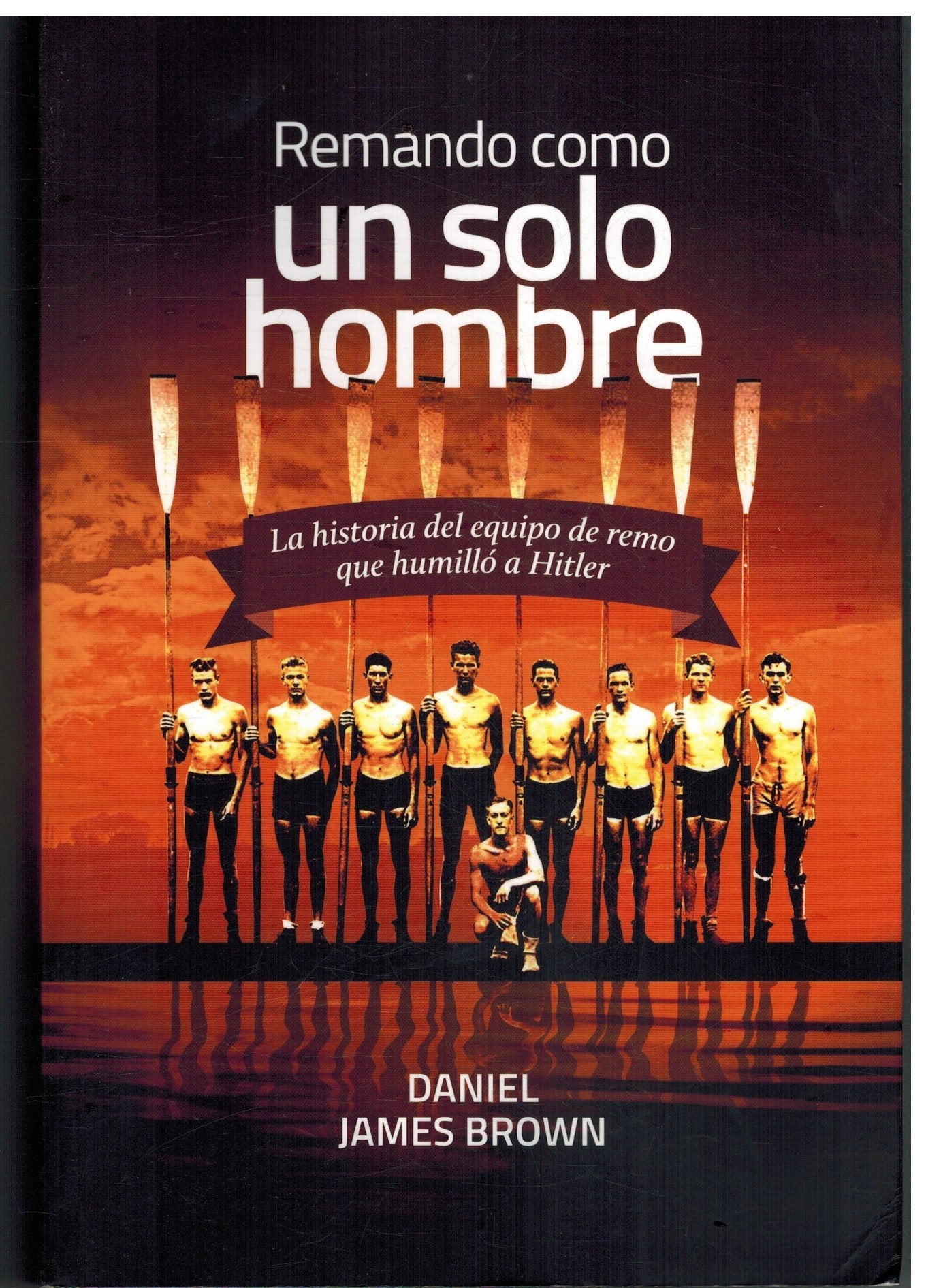 Remando Como Un Solo Hombre (Coedición con Capitán Swing)