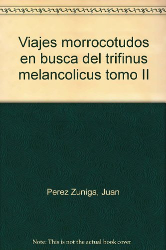 Viajes morrocotudos (II) en busca del 